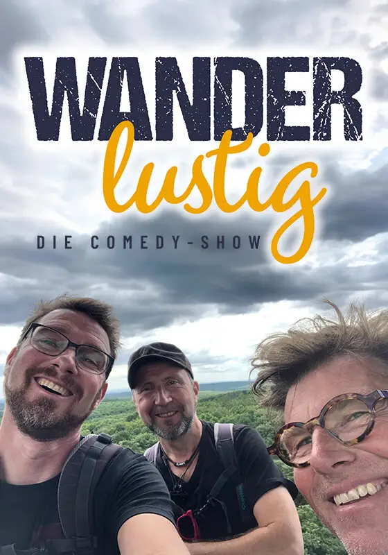 WANDERLUSTIG – Wanderlustig – Die Comedy Show