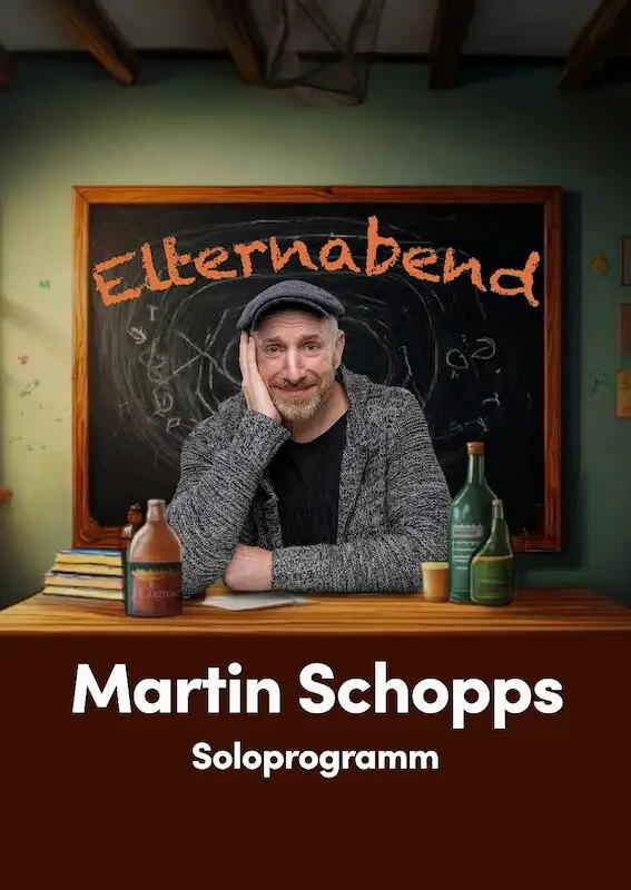 Martin Schopps – Elternabend – Wenn Schule zur Comedy-Show wird